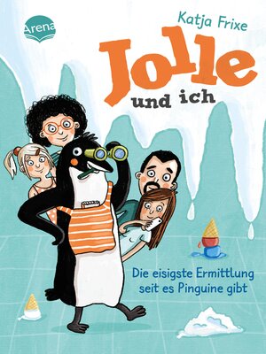 cover image of Jolle und ich (2). Die eisigste Ermittlung, seit es Pinguine gibt